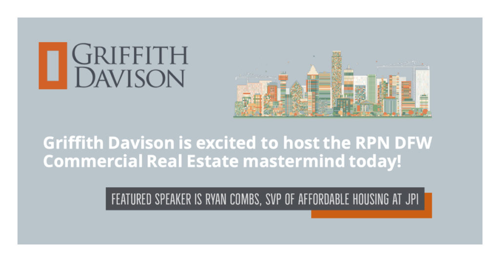 Griffith Davison is excited to host the REAL Professionals Network DFW Commercial Real Estate mastermind today, with featured speaker Ryan Combs! #commercialrealestate #network