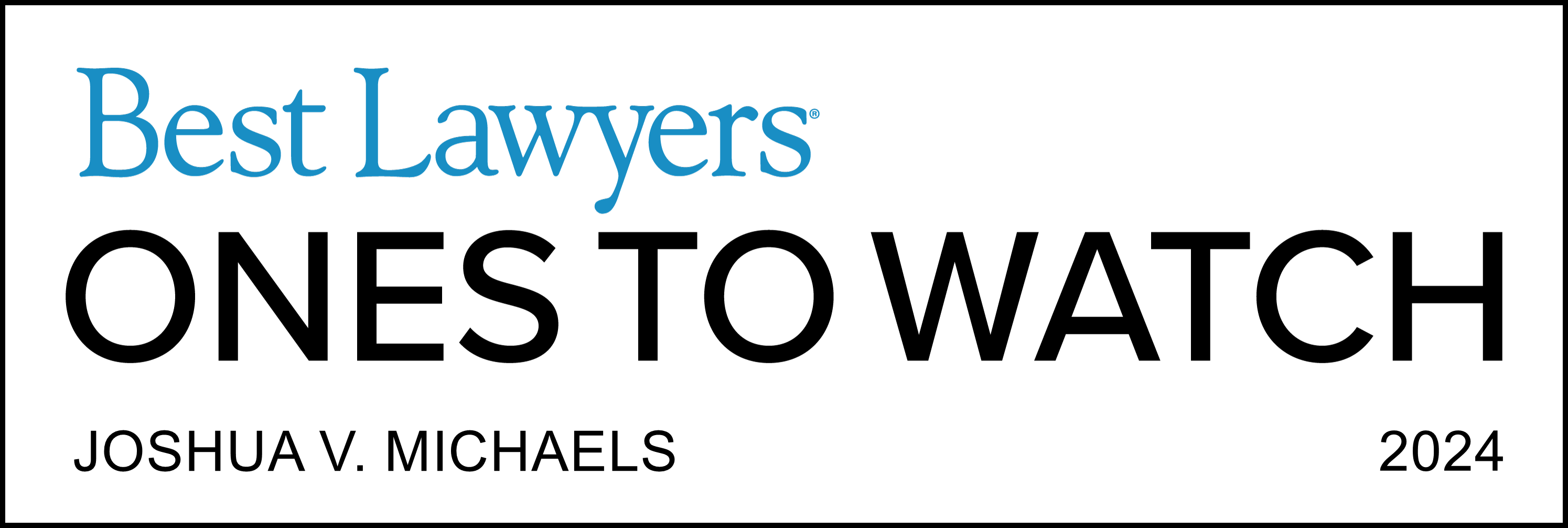 Joshua Michaels 2024 Best Lawyers Ones to Watch Award