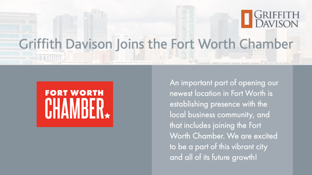 Griffith Davison is excited to be part of the the vibrant Fort Worth business community! 